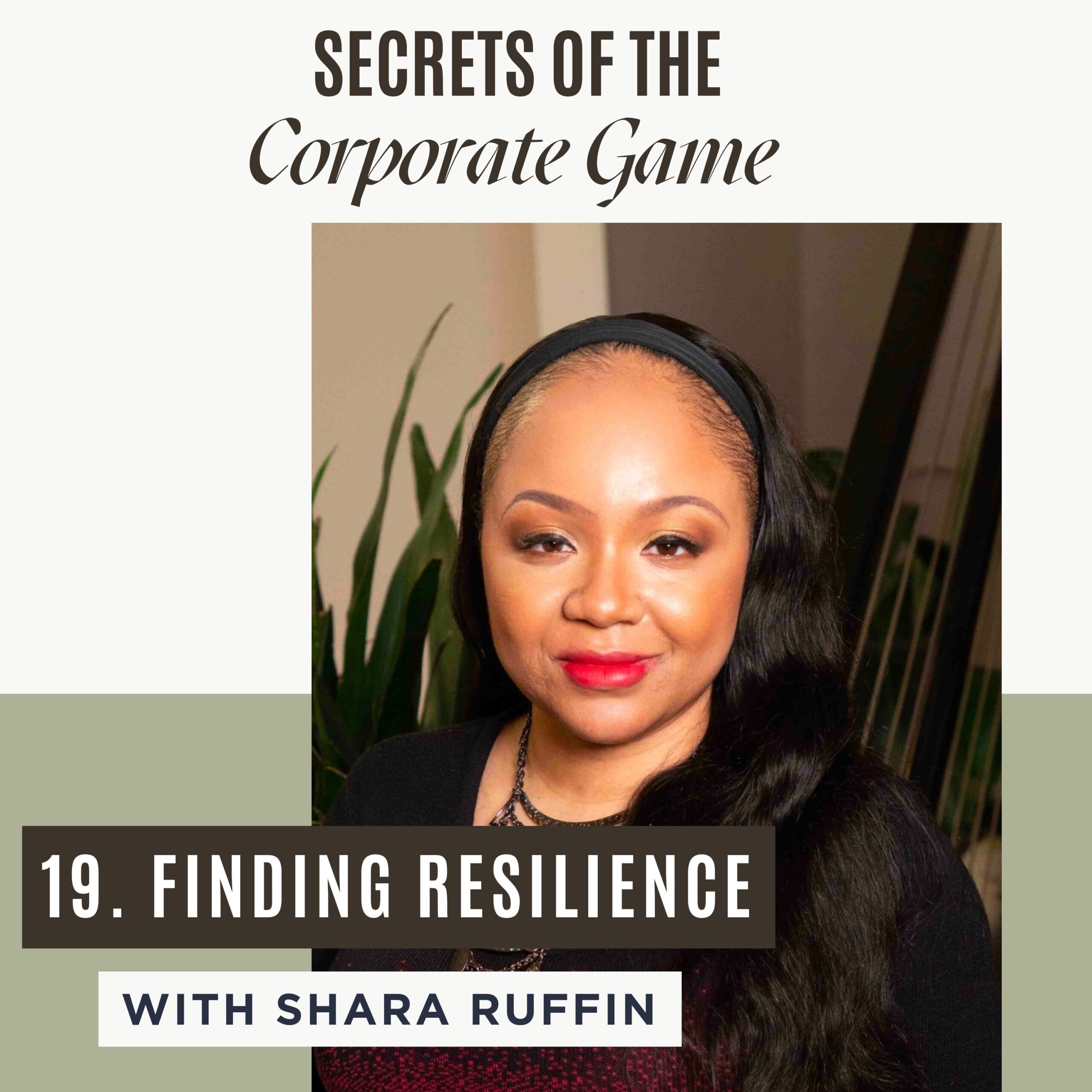 Building Resilience: Overcoming Challenges and Finding Success with Shara Ruffin